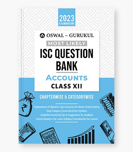 Oswal - Gurukul Accounts Most Likely Question Bank : ISC Class 12 for 2023 Exam