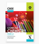 Concise Chemistry: Textbook for CBSE Class 10