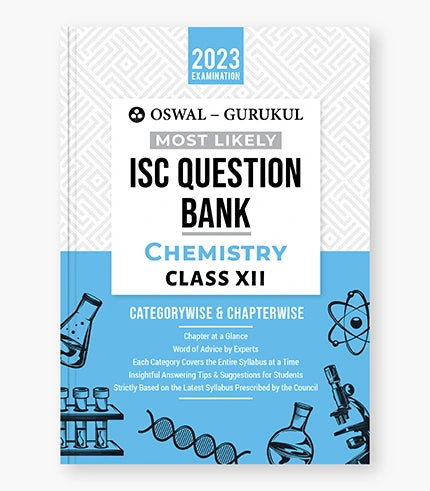 Oswal - Gurukul Chemistry Most Likely Question Bank : ISC Class 12 for 2023 Exam