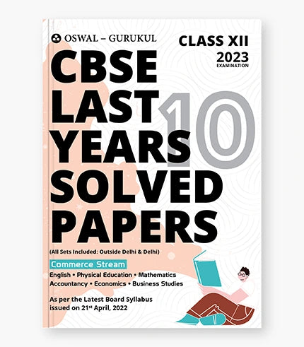 Oswal - Gurukul Last Years 10 Solved Papers Commerce: CBSE Class 12 for Exam 2023