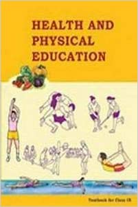 NCERT Health and Physical Education - Class 9- Latest Edition as per NCERT/CBSE